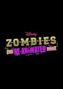 Zombies: The Re-Animated Series